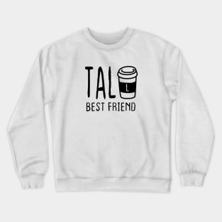 Partnerlook Coffee Tall Best Friend Funny Cute Couple Café Crewneck Sweatshirt